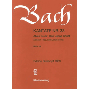 BACH - Kantate BWV 033 Alone in Thee