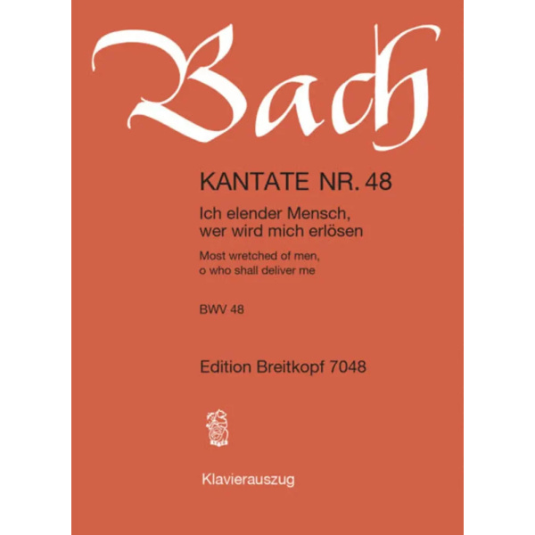 BACH - Kantate BWV 048 Most wretched of men