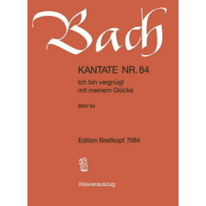 BACH - Kantate BWV 084 Ich bin vergnuegt mit meinem Gluecke