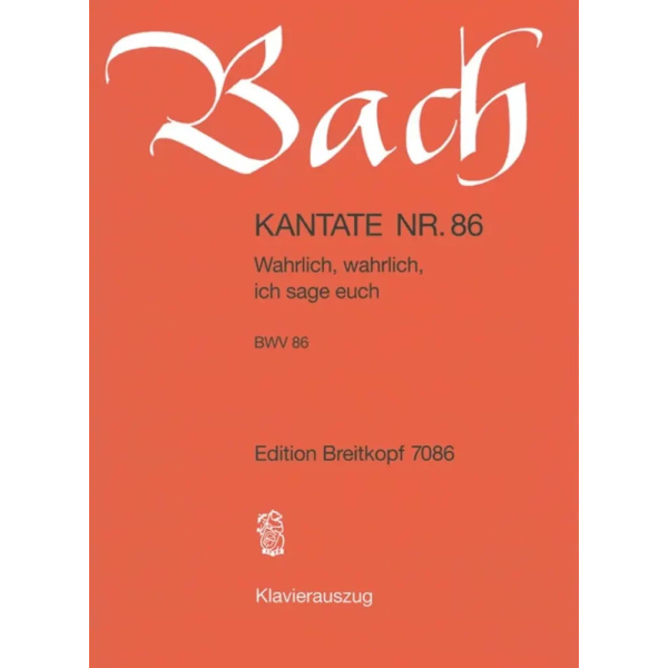 BACH - Kantate BWV 086 Wahrlich
