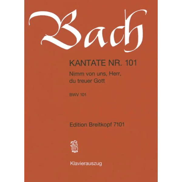 BACH - Kantate BWV 101 Nimm von uns