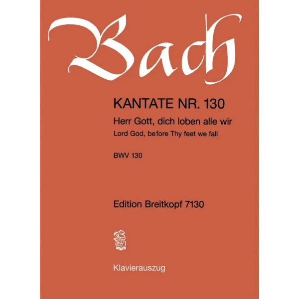 BACH - Kantate BWV 130 - Herr Gott