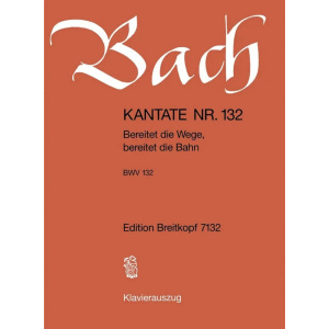 BACH - Kantate BWV 132 Bereitet Die Wege