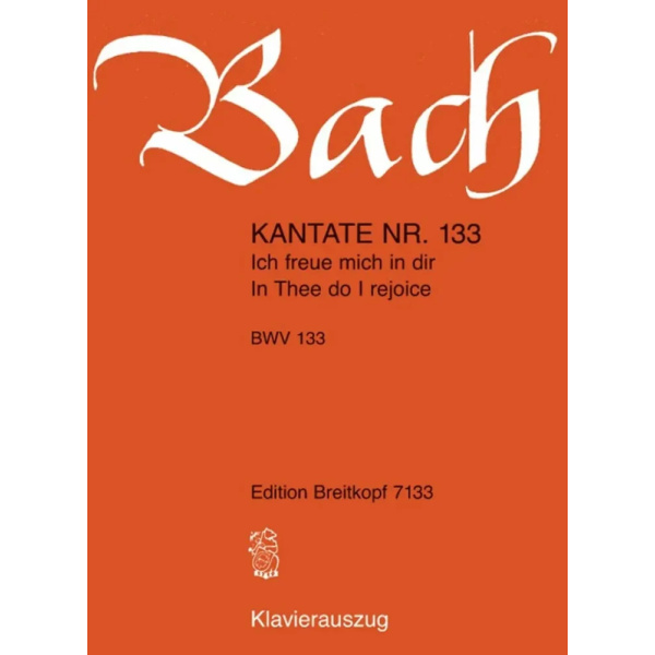BACH - Kantate BWV 133 Ich Freue Mich In Dir