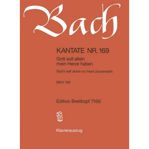 BACH - Kantate BWV 169 - Gott Soll Allein Mein Herze Haben