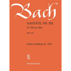 BACH - Kantate BWV 193 - Ihr Tore zu Zion