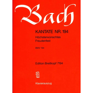 BACH - Kantate BWV 194 - Höchsterwünschtes Freudenfest