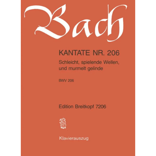BACH - Kantate BWV 206 - Schleicht