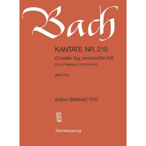 BACH - Kantate BWV 210 - O holder Tag