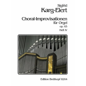 KARG-ELERT - Chorale-Improvisations op.65 volume 4