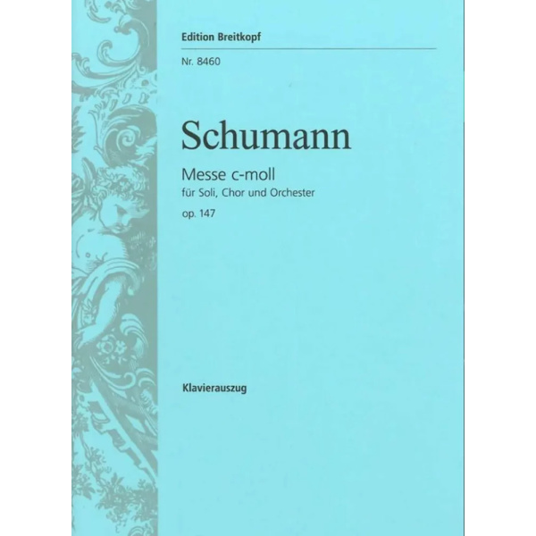 SCHUMANN - Messe c-moll op. 147