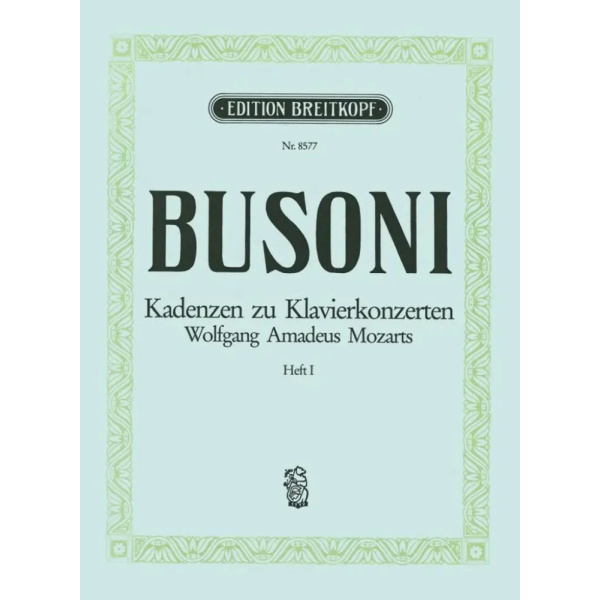 BUSONI - Mozart Klav.Konz. Kadenzen Bd1