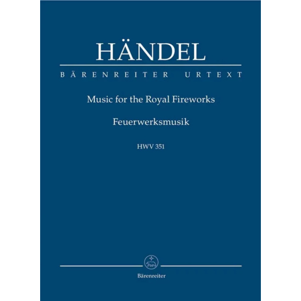 HANDEL - Music For The Royal Fireworks HWV 351