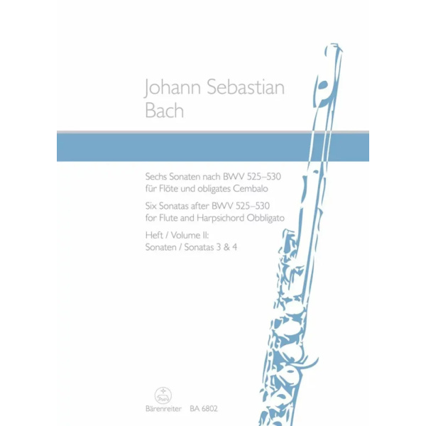 BACH - Sechs Sonaten nach BWV 525-530 für Flöte und B.c.