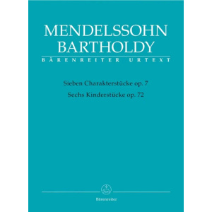 MENDELSSOHN - Seven Character Pieces op. 7 / Six Children's Pieces op. 72