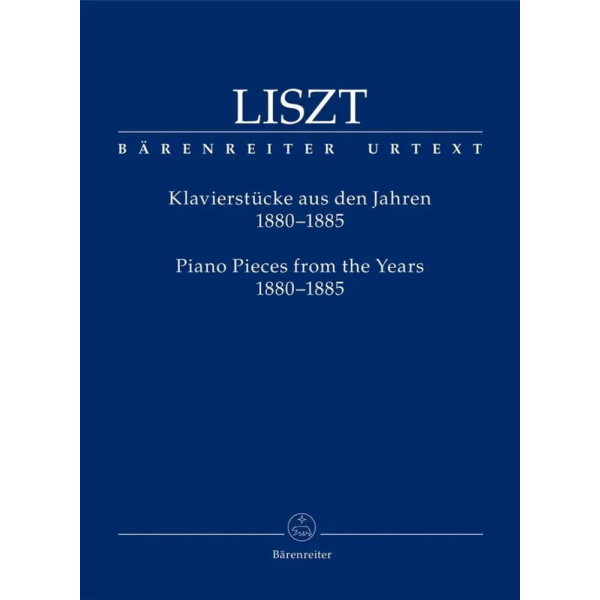 LISZT - Klavierstücke aus den Jahren 1880-1885