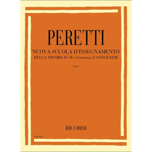 PERETTI - Nuova scuola D'Insegnamento Della Tromba in Sib e Congeneri Parte 1