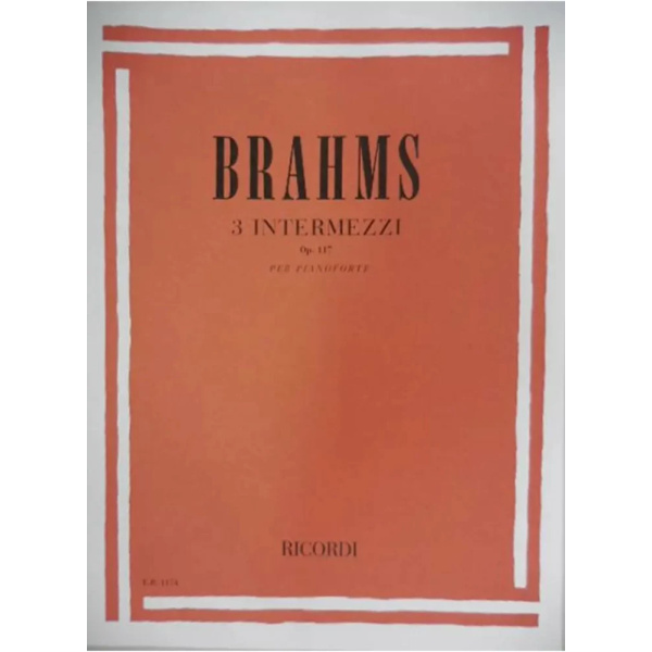 BRAHMS - 3 Intermezzi Op. 117