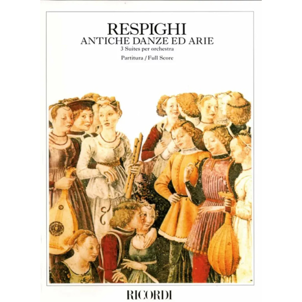 RESPIGHI - Antiche Danze Ed Arie