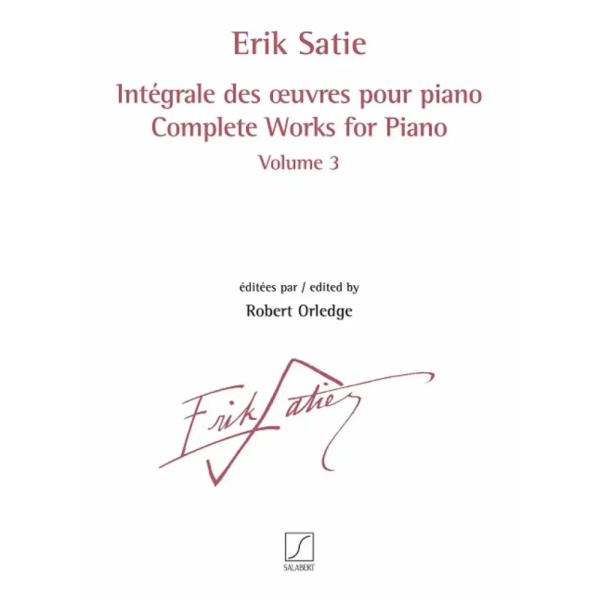 SATIE - Intégrale des œuvres pour piano volume 3