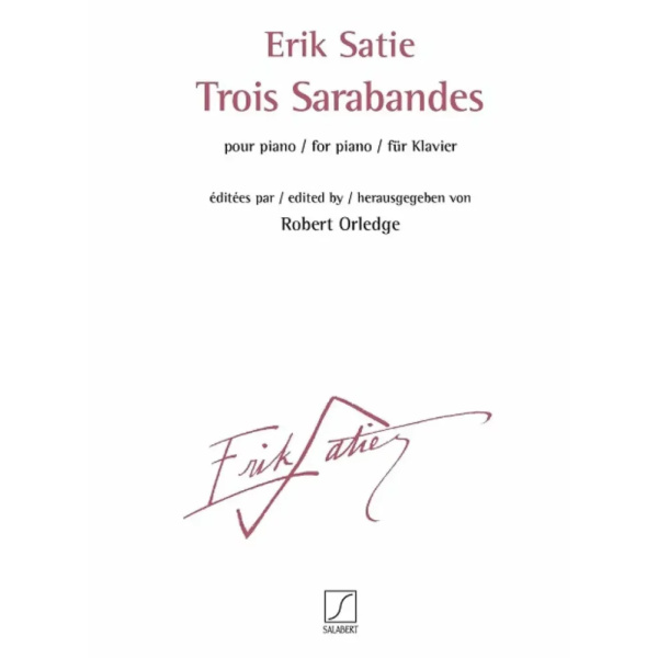 SATIE - Trois Sarabandes