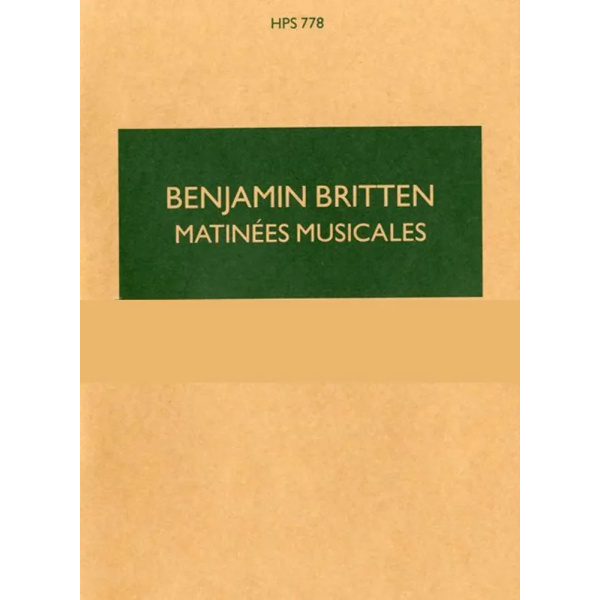 BRITTEN - Matinées Musicales op. 24