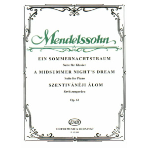 MENDELSSOHN - Ein Sommernachtstraum - Suite op.61