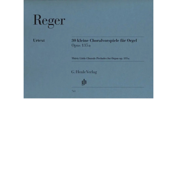 REGER - Thirty Littel Chorale Preludes For Organ op.135a