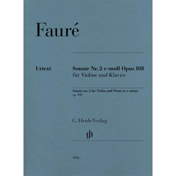 FAURE - Violin Sonata No.2 E Minor Op.108