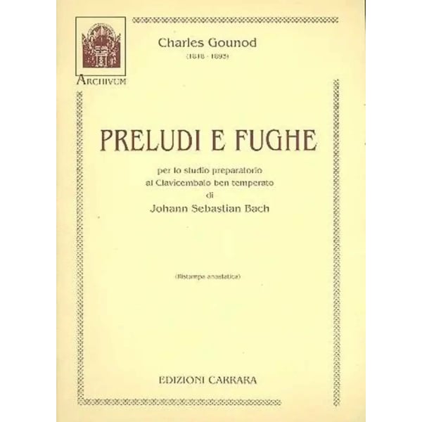 GOUNOD - Preludi e Fughe
