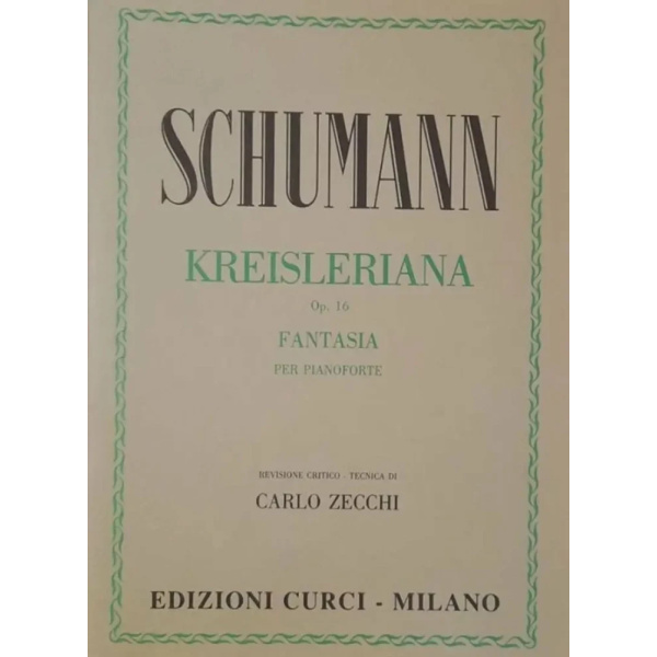 SCHUMANN - Kreisleriana Op. 16 Curci
