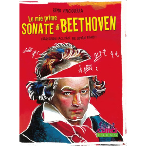 VINCIGUERRA - LE MIE PRIME SONATE DI BEETHOVEN