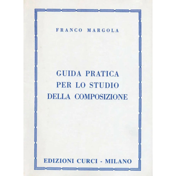 MARGOLA - Guida Pratica Per Lo Studio Della Composizione