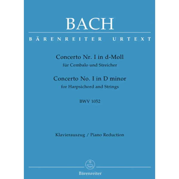 BACH - CONCERTO FOR HARPSICHORD AND STRINGS NO. 1 IN D MINOR BWV 1052