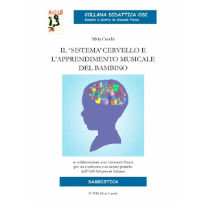 COLLANA DIDATTICA OSI - CUCCHI - Il ‘sistema’ cervello e l’apprendimento musicale del bambino