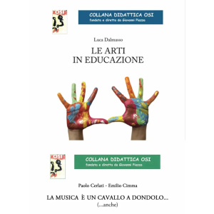 COLLANA DIDATTICA OSI - DALMASSO - Le Arti in Educazione