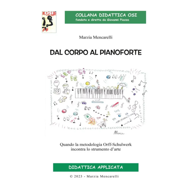 COLLANA DIDATTICA OSI - MENCARELLI - Dal Corpo Al Pianoforte