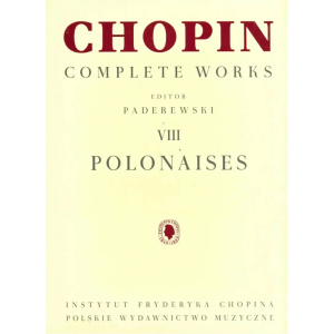 CHOPIN - Complete Works VIII: Polonaises (Paderewski)