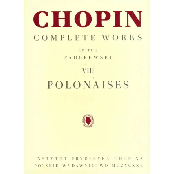 CHOPIN - Complete Works VIII: Polonaises (Paderewski)