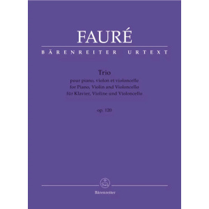 FAURE - Trio for piano - violin and violoncello op. 120 N 194