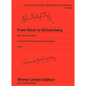 From Bach to Schoenberg - A Pianist's Anthology of Performance Repertoire