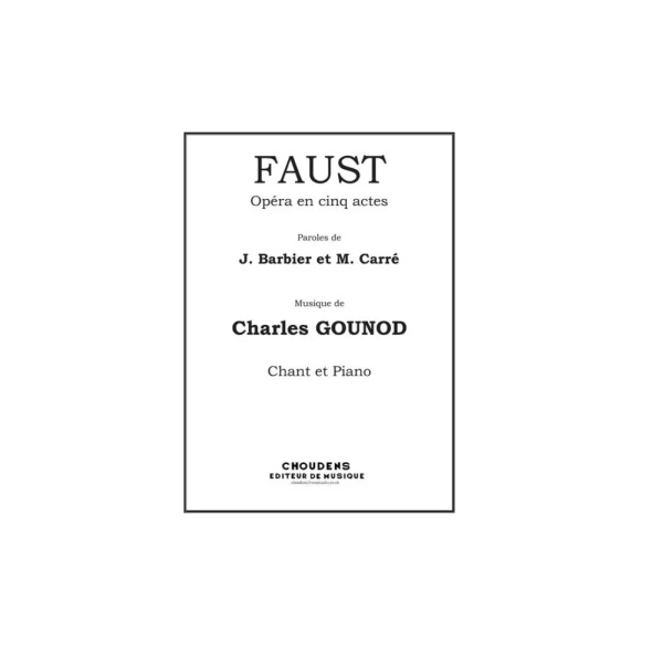GOUNOD - FAUST - OPERA IN 5 ATTI - CANTO/PIANO