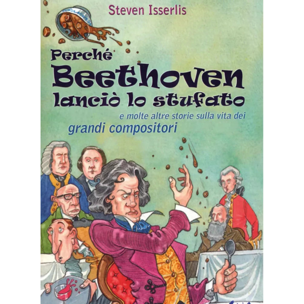 ISSERLIS - Perché Beethoven lanciò lo stufato