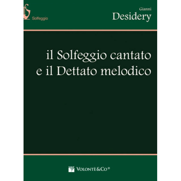 DESIDERY - IL SOLFEGGIO CANTATO E IL DETTATO MELODICO