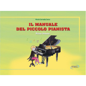 MARIA CARMELA CORSO - IL MANUALE DEL PICCOLO PIANISTA VOL. 1