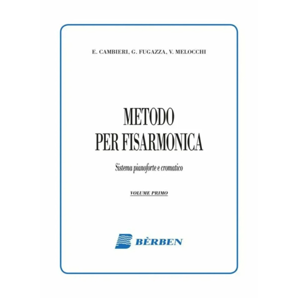 CAMBIERI FUGAZZA MELOCCHI - Metodo Per Fisarmonica Volume 1