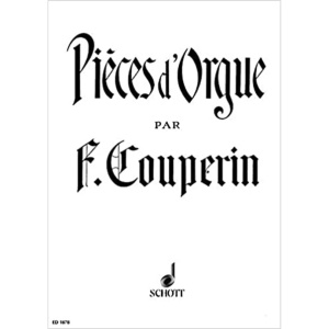 COUPERIN - PIECES D'ORGUE