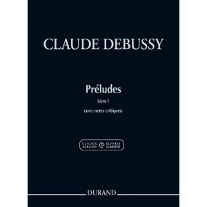 DEBUSSY - Préludes - Livre I (avec notes critiques)