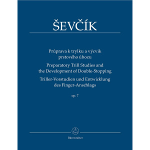 SEVCIK - PREPARATORY TRILL STUDIES AND DEVELOPMENT OF DOUBLE-STOPPING OP.7 (BARENREITER)