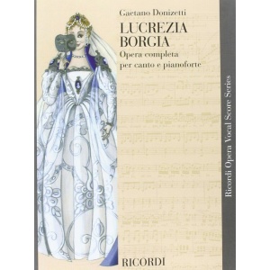 DONIZETTI - LUCREZIA BORGIA
